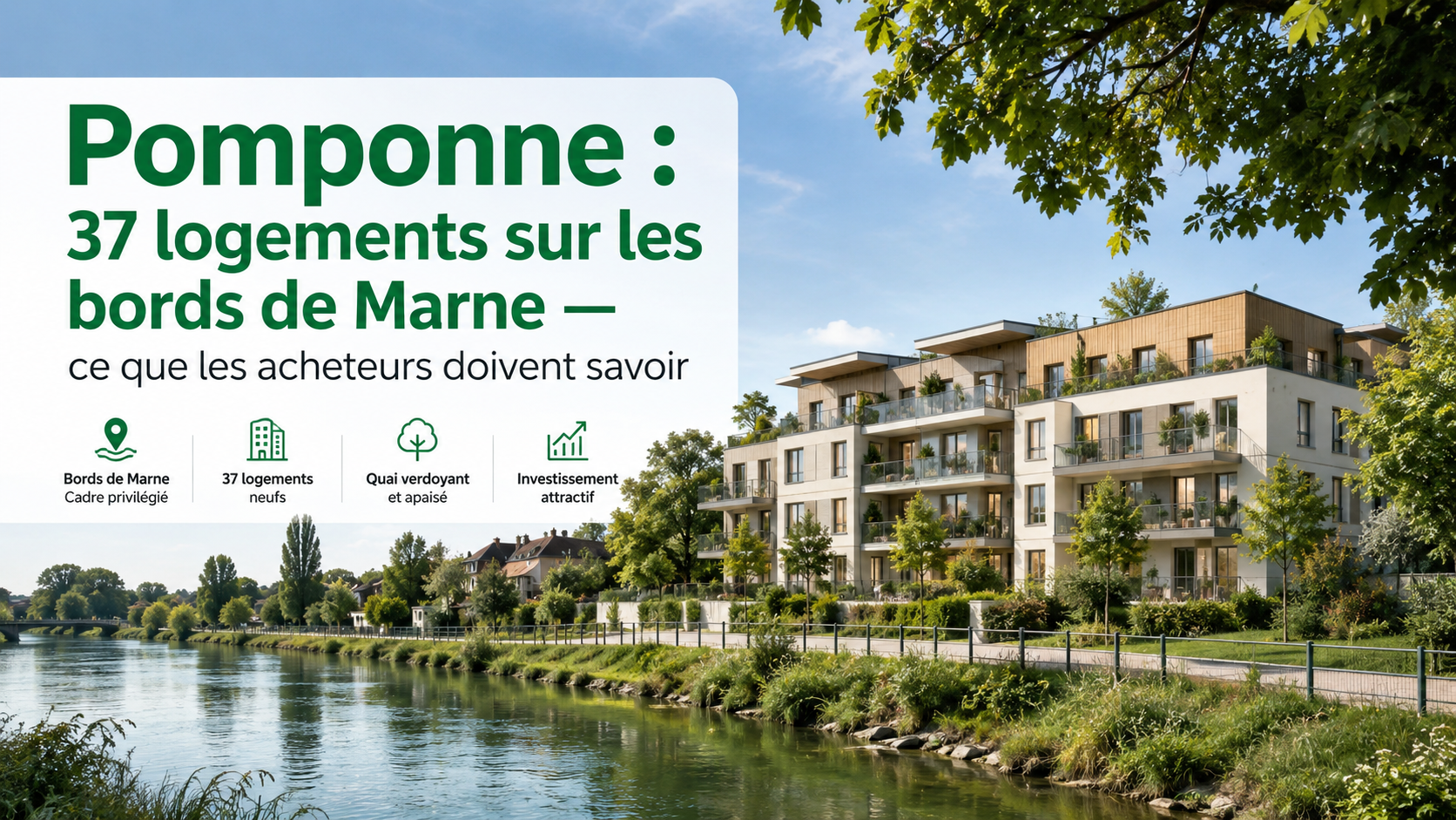 Pomponne : 37 logements sur les bords de Marne — ce que les acheteurs doivent savoir